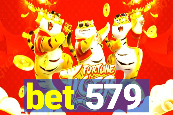 bet 579